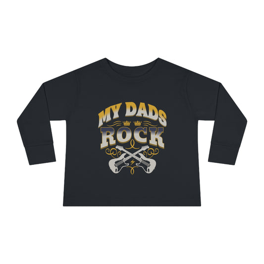 My Dads Rock Toddler Long Sleeve Tee